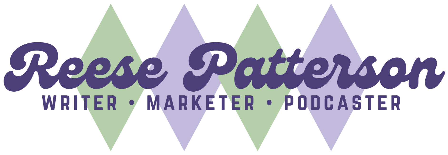 The words "Reese Patterson, Writer, Marketer, Podcaster" in a purple font. The background has four diamonds, alternating in color between light green and lavender.