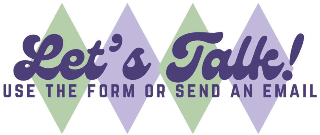 The words "Let's Talk! Use the form or send an email". The background has four diamonds, alternating in color between light green and lavender.